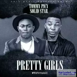 Tommy Picy - Pretty Girls ft. Solidstar